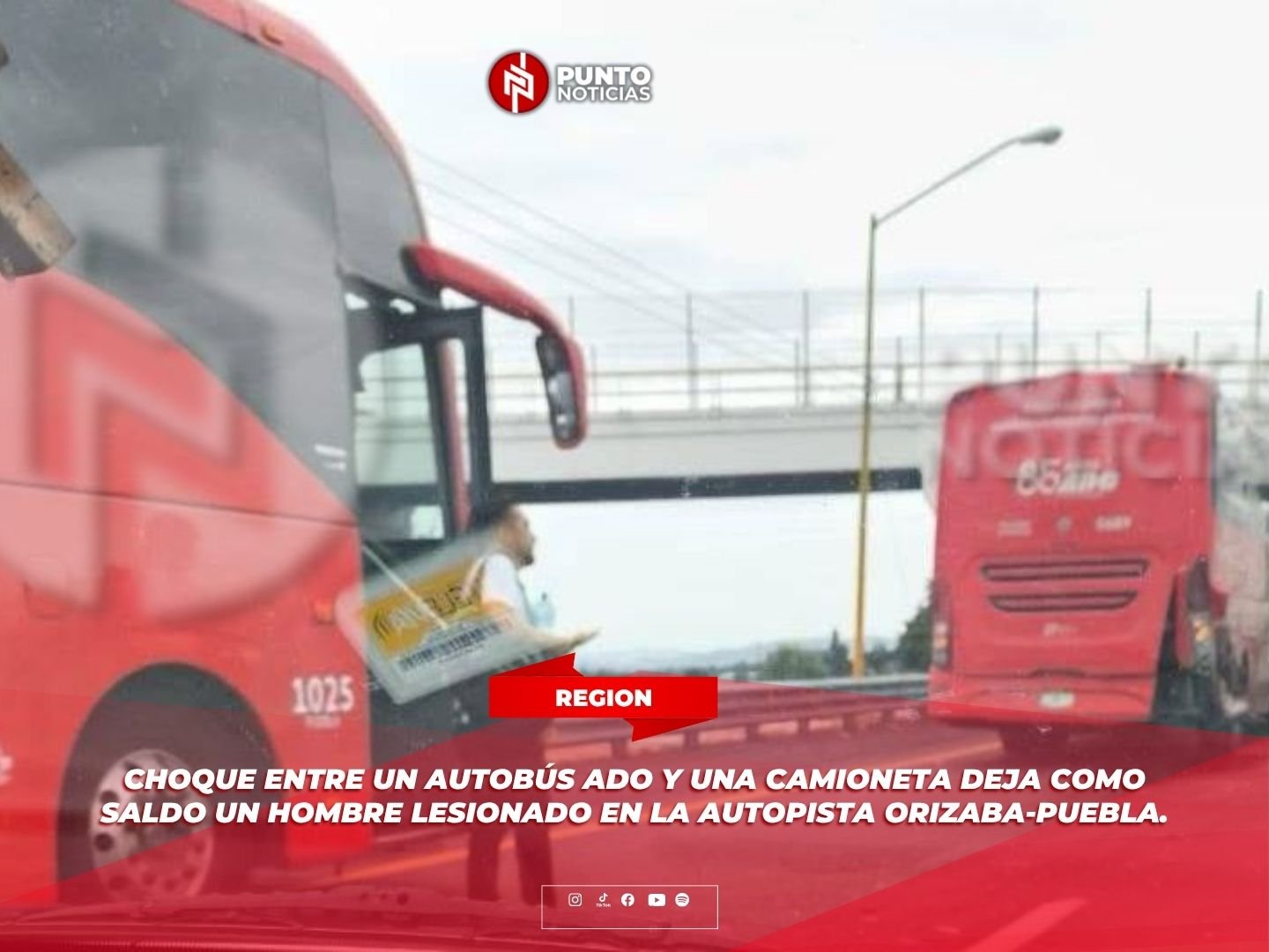 CHOQUE ENTRE UN AUTOBÚS ADO Y UNA CAMIONETA DEJA COMO SALDO UN HOMBRE LESIONADO EN LA AUTOPISTA ORIZABA-PUEBLA.