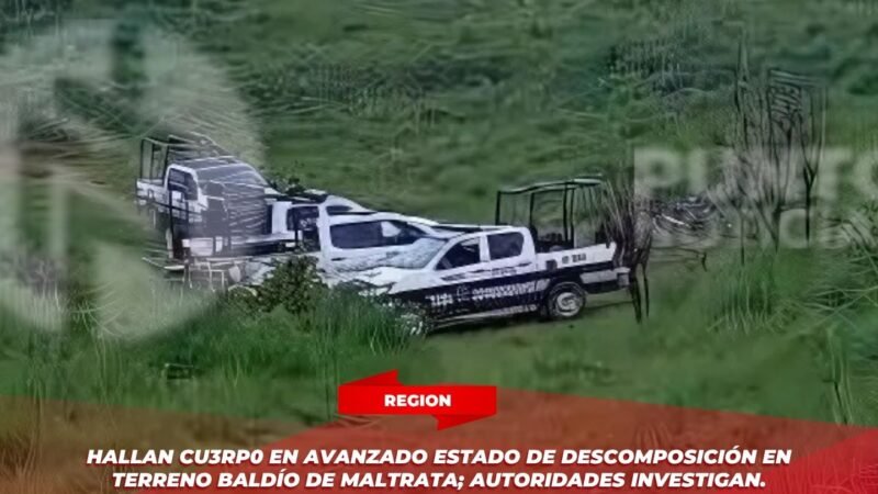 Hallan cu3rp0 en avanzado estado de d3scomp0sición en terreno baldío de Maltrata; autoridades investigan.