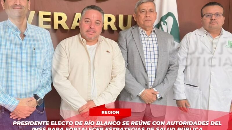 Presidente electo de Río Blanco se reúne con autoridades del IMSS para fortalecer estrategias de salud pública