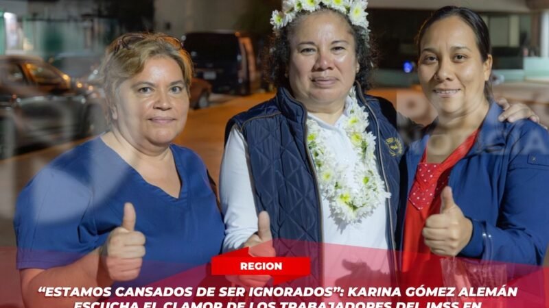 “Estamos cansados de ser ignorados”: Karina Gómez Alemán escucha el clamor de los trabajadores del IMSS en Coscomatepec