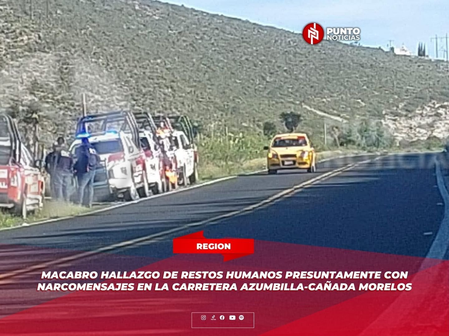 Macabro hallazgo de r3stos hum@nos presuntamente con narcomensajes en la carretera Azumbilla-Cañada Morelos