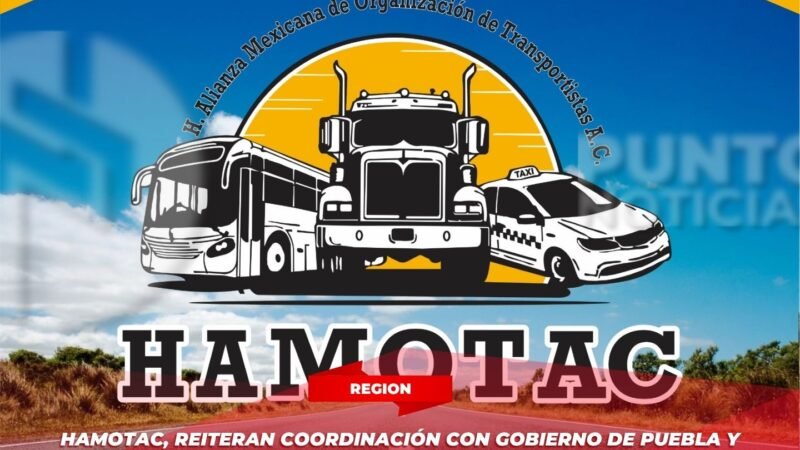 HAMOTAC, Reiteran coordinación con Gobierno de Puebla y Guardia Nacional para reforzar seguridad al autotransporte.