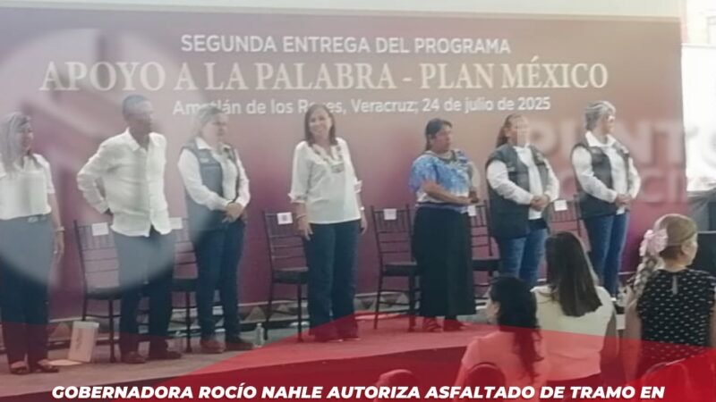 Gobernadora Rocío Nahle autoriza asfaltado de tramo en Texhuacan, confirma alcaldesa