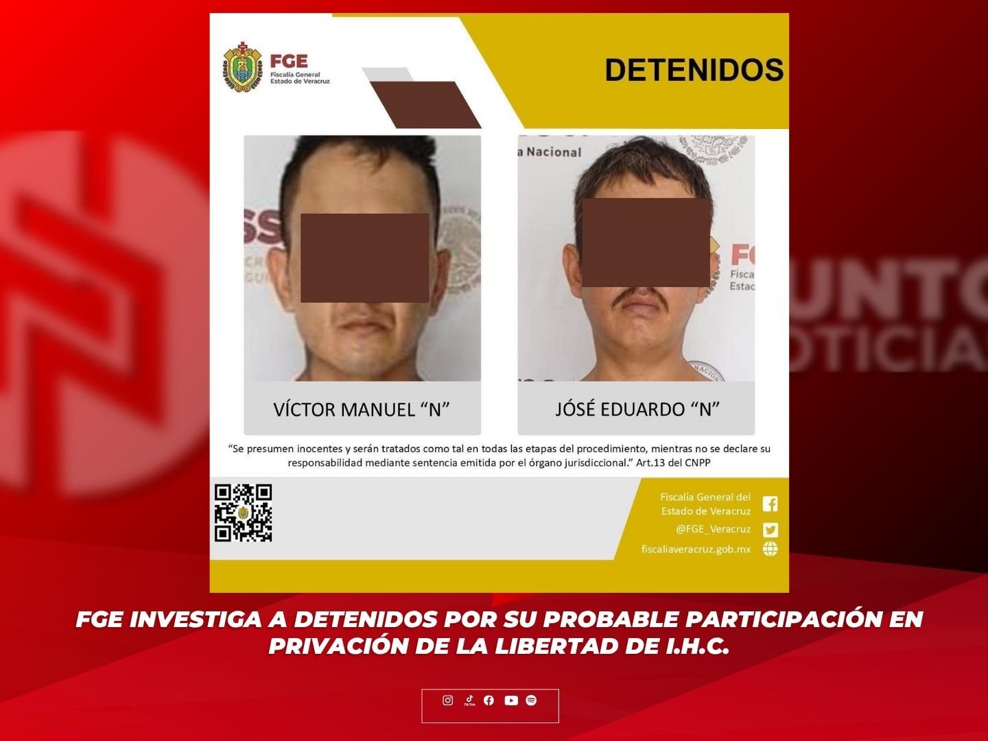 FGE INVESTIGA A DETENIDOS POR SU PROBABLE PARTICIPACIÓN EN PRIVACIÓN DE LA LIBERTAD DE I.H.C.