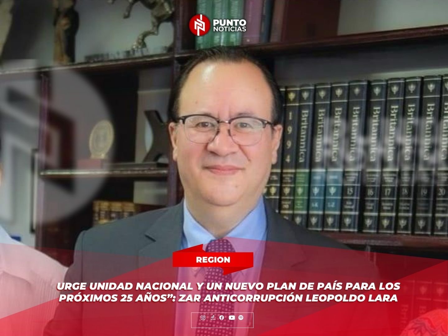 Urge unidad nacional y un nuevo plan de país para los próximos 25 años”: Zar Anticorrupción Leopoldo Lara