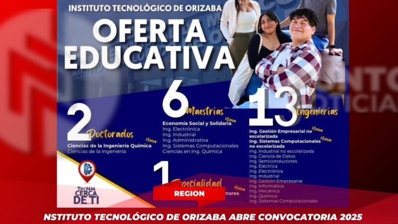 Instituto Tecnológico de Orizaba abre convocatoria 2025 para nuevo ingreso