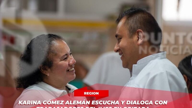 Karina Gómez Alemán escucha y dialoga con trabajadores del IMSS en Orizaba