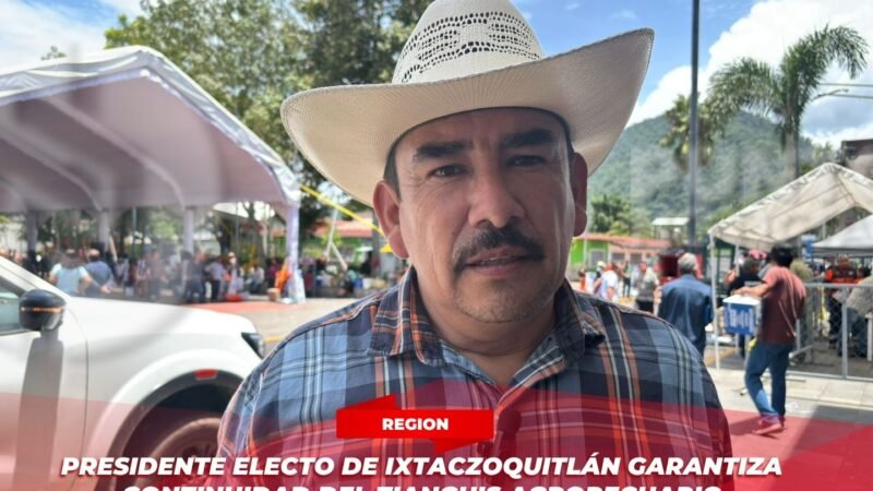 Presidente electo de Ixtaczoquitlán garantiza continuidad del Tianguis Agropecuario