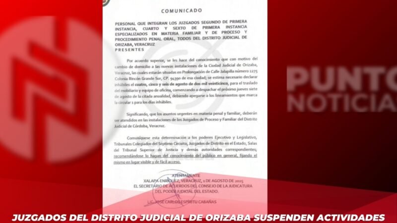 Juzgados del Distrito Judicial de Orizaba suspenden actividades por cambio de sede