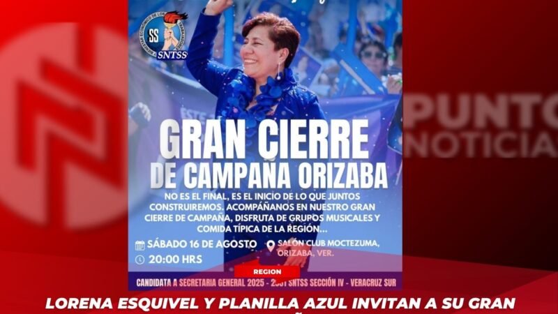 Lorena Esquivel y Planilla Azul invitan a su gran cierre de campaña en Orizaba