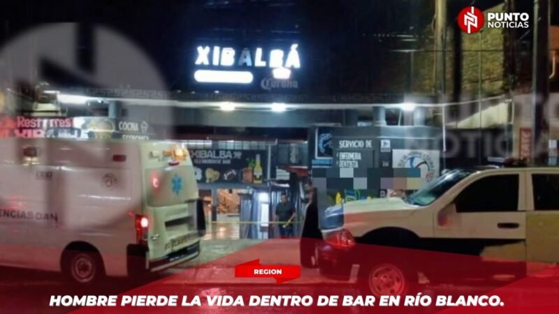 Hombre pierde la vida dentro de bar en Río Blanco.