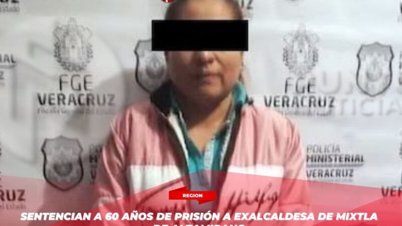 Sentencian a 60 años de prisión a exalcaldesa de Mixtla de Altamirano