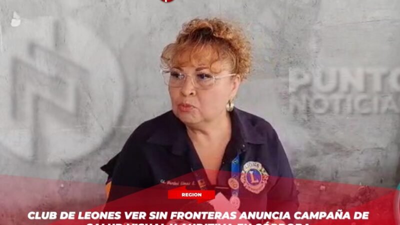 Club de Leones Ver sin Fronteras anuncia campaña de salud visual y auditiva en Córdoba