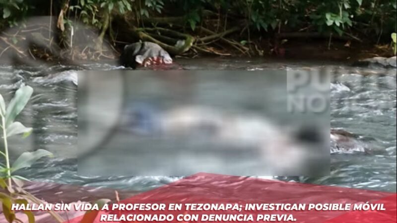 Hallan sin vida a profesor en Tezonapa; investigan posible móvil relacionado con denuncia previa.