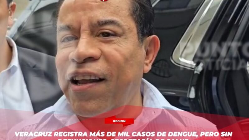 Veracruz registra más de mil casos de dengue, pero sin defunciones: Secretaría de Salud