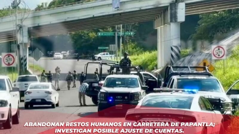 Abandonan restos humanos en carretera de Papantla; investigan posible ajuste de cuentas.