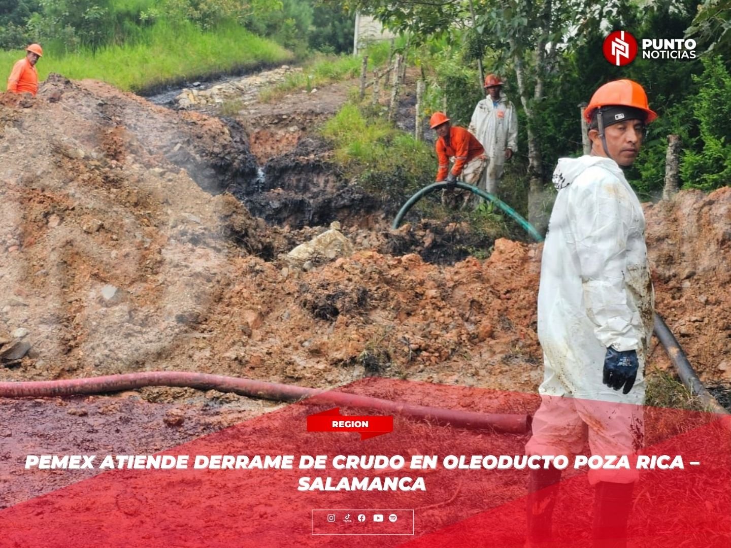 Pemex atiende derrame de crudo en oleoducto Poza Rica – Salamanca