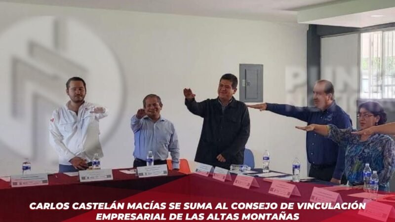 Carlos Castelán Macías se suma al Consejo de Vinculación Empresarial de las Altas Montañas