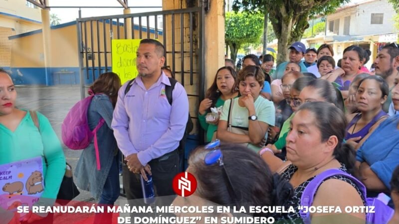 Se reanudarán mañana miércoles en la escuela “Josefa Ortiz de Domínguez” en Sumidero