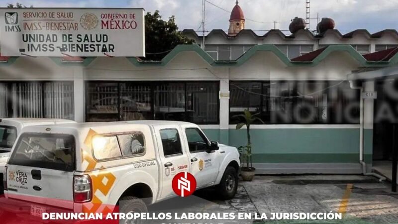 Denuncian atropellos laborales en la Jurisdicción Sanitaria 7