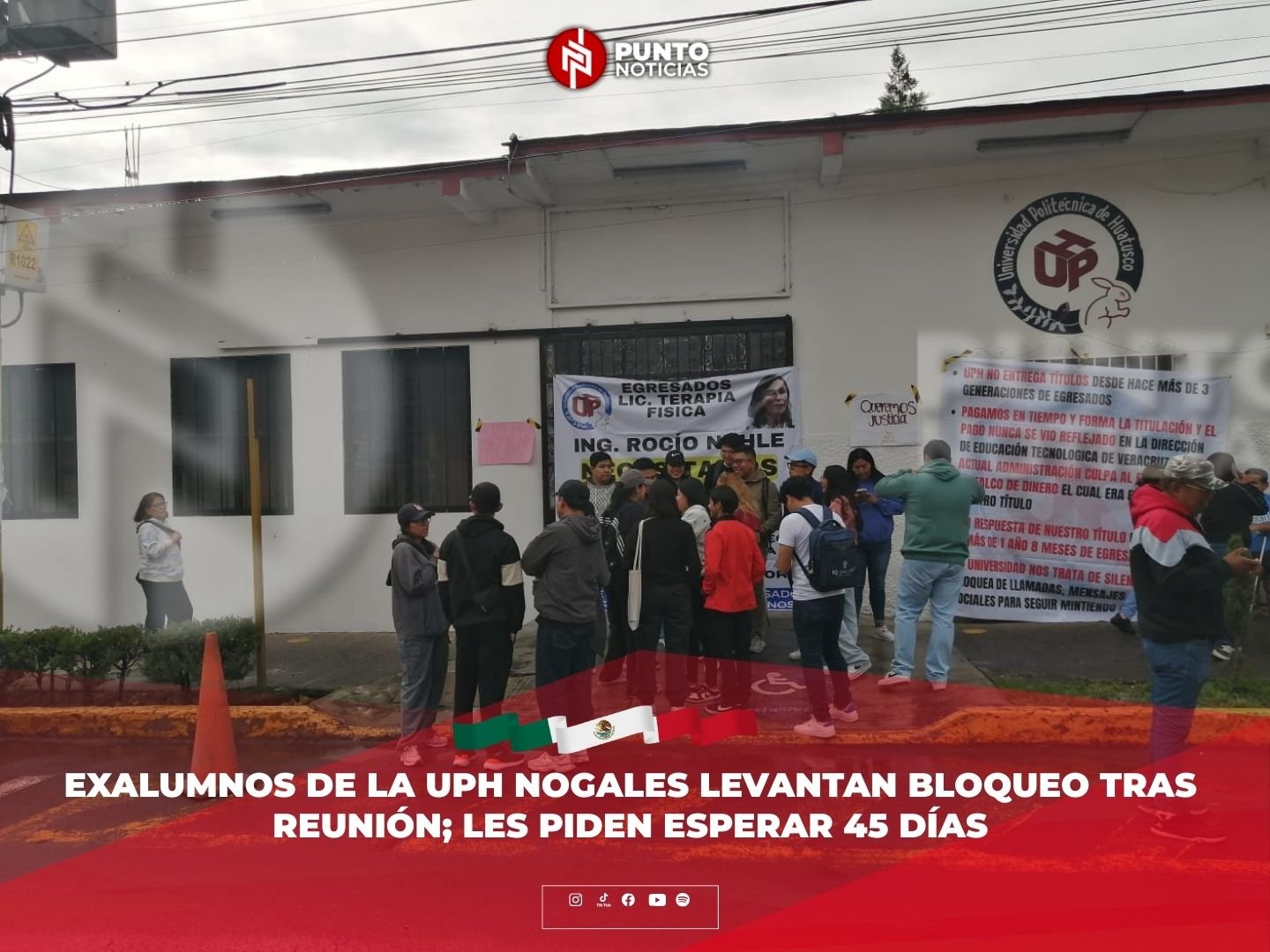 Exalumnos de la UPH Nogales levantan bloqueo tras reunión; les piden esperar 45 días