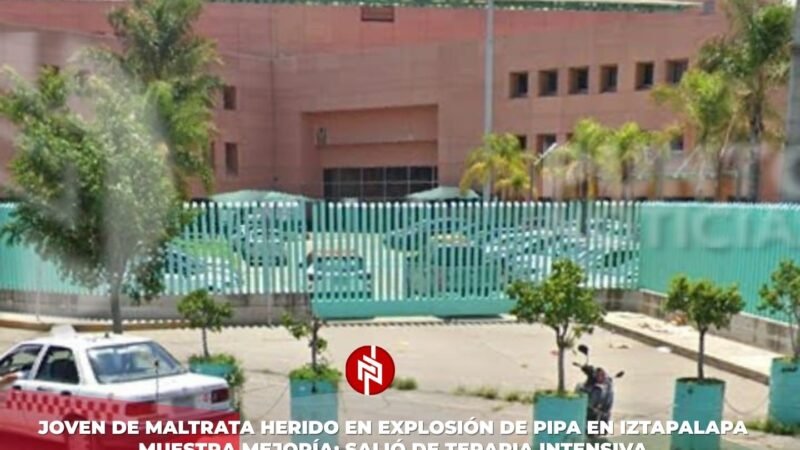 Joven de Maltrata herido en explosión de pipa en Iztapalapa muestra mejoría; salió de terapia intensiva