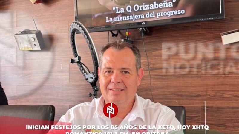 Inician festejos por los 85 años de la XETQ, hoy XHTQ Romántica 101.3 FM, en Orizaba