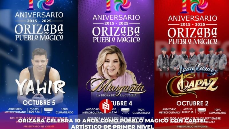 Orizaba celebra 10 años como Pueblo Mágico con cartel artístico de primer nivel