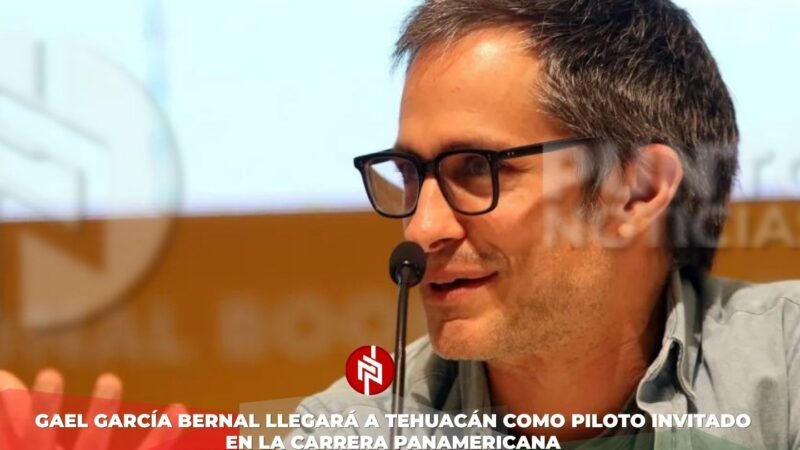 Gael García Bernal llegará a Tehuacán como piloto invitado en la Carrera Panamericana