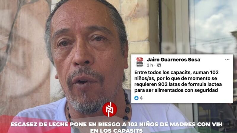 Escasez de leche pone en riesgo a 102 niños de madres con VIH en los CAPASITS
