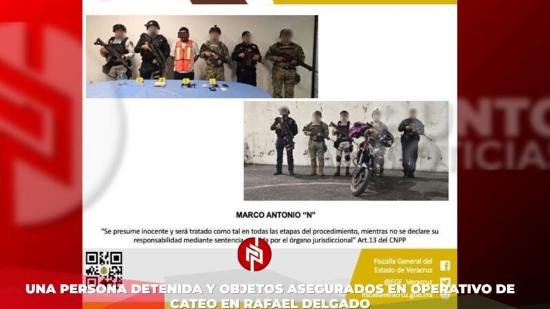 Una persona detenida y objetos asegurados en operativo de cateo en Rafael Delgado