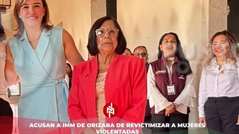 Acusan a IMM de Orizaba de revictimizar a mujeres violentadas