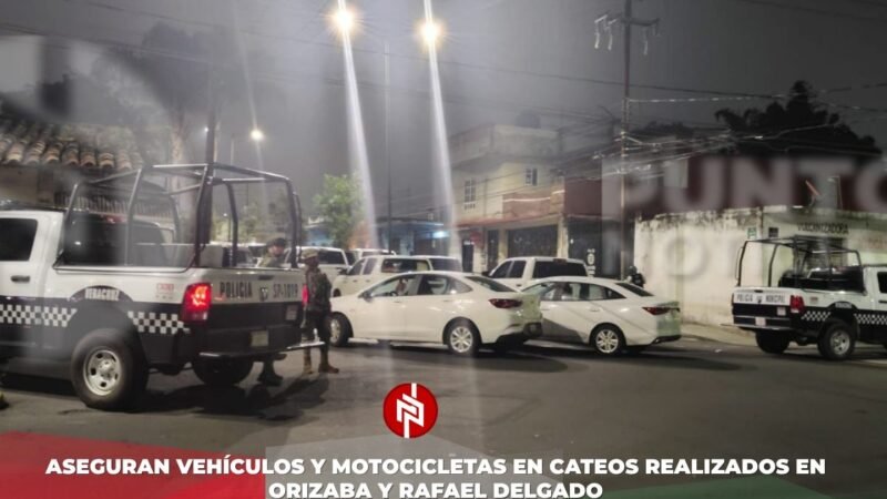 Aseguran vehículos y motocicletas en cateos realizados en Orizaba y Rafael Delgado