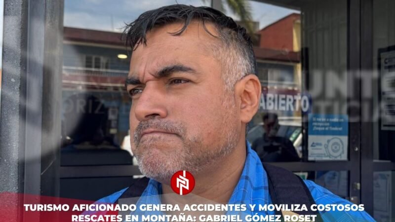 Turismo aficionado genera accidentes y moviliza costosos rescates en montaña: Gabriel Gómez Rosete