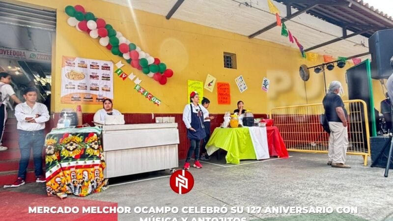 Mercado Melchor Ocampo celebró su 127 aniversario con música y antojitos