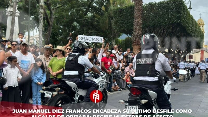 Juan Manuel Diez Francos encabeza su último desfile como alcalde de Orizaba; recibe muestras de afecto