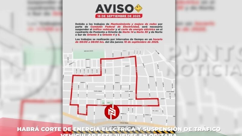 Habrá corte de energía eléctrica y suspensión de tráfico vehicular este jueves en Orizaba