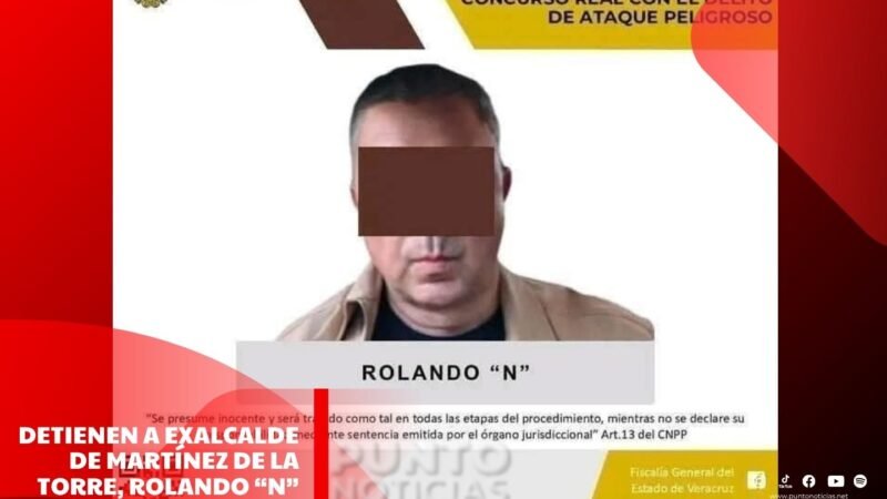 Detienen a exalcalde de Martínez de la Torre, Rolando “N”
