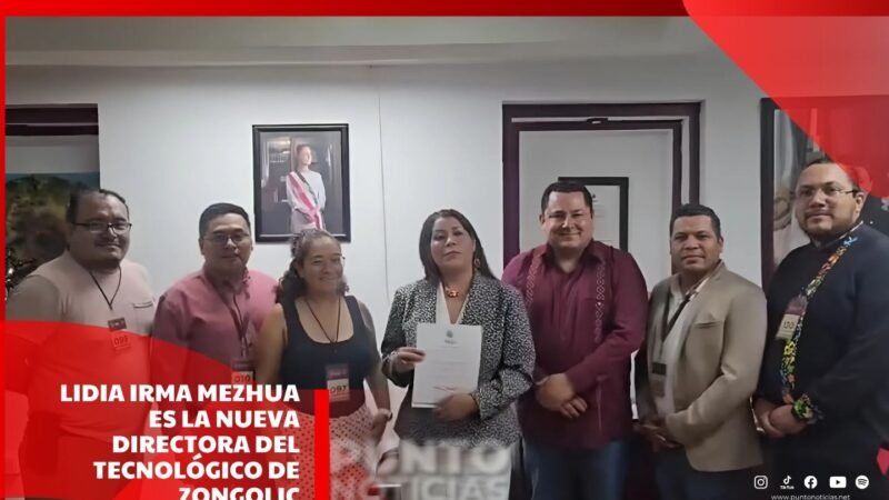 Lidia Irma Mezhua es la nueva directora del Tecnológico de Zongolica