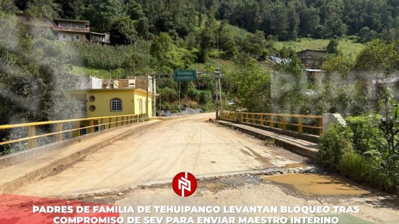 Padres de familia de Tehuipango levantan bloqueo tras compromiso de SEV para enviar maestro interino