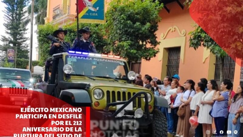 Ejército Mexicano participa en desfile por el 212 aniversario de la Ruptura del Sitio de Coscomatepec