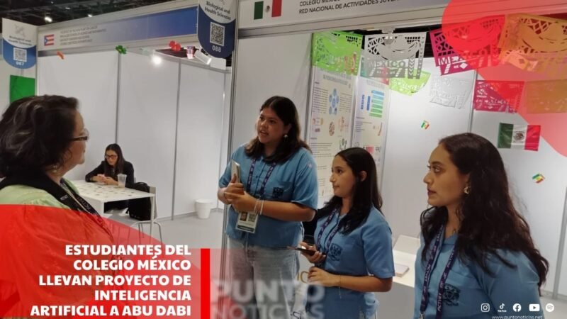 Estudiantes del Colegio México llevan proyecto de inteligencia artificial a Abu Dabi